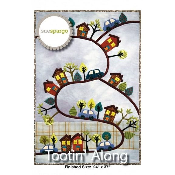 Tootin' Along - Applique, Embroidery, and Quilting Pattern by Sue Spargo of Folk Art Quilts