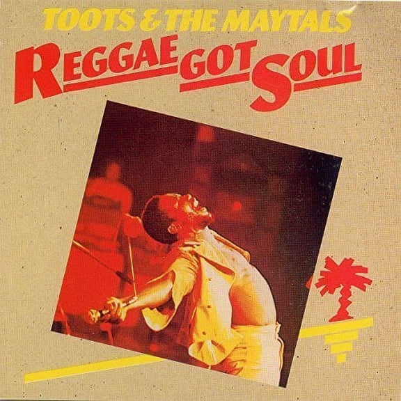 Toots & the Maytals - Reggae Got Soul - Vinyl