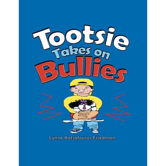 Tootsie Takes on Bullies, (Paperback)