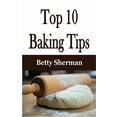 thumbnail image 1 of Top 10 Baking Tips, (Paperback), 1 of 1