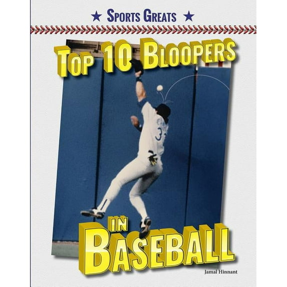 Top 10 Bloopers in Baseball (Sports Greats)