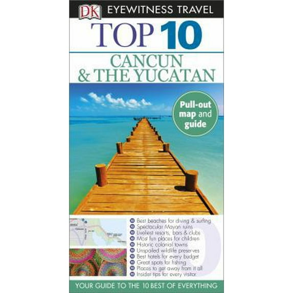 Pre-Owned Top 10 Cancun and Yucatan (Eyewitness Top 10 Travel Guide) (Paperback) 1465423028 9781465423023