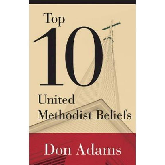 Top 10 United Methodist Beliefs, (Paperback)