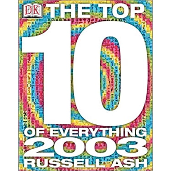 Pre-Owned Top 10 of Everything 2003 (Paperback) 078948918X 9780789489180