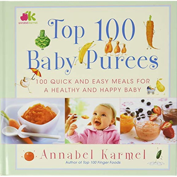 Pre-Owned Top 100 Baby Purees: Top 100 Baby Purees (Hardcover) 0743289579 9780743289573