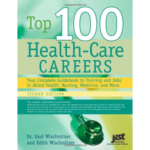 Pre-Owned Top 100 Health-Care Careers: Your Complete Guidebook to Training &: Top 100 Health-Care Careers : Your Complete Guidebook to Training and Jobs in Allied Health, Nursing, Medicine, and More (Edition 2) (Paperback)