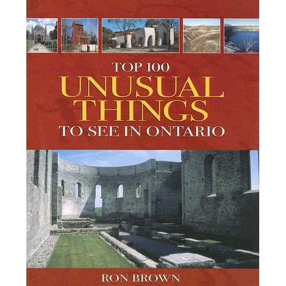 Pre-Owned Top 100 Unusual Things to See in Ontario