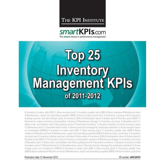 Top 25 Inventory Management KPIs of 2011-2012 (Paperback) by Smartkpis Com, Aurel Brudan, The Kpi Institute