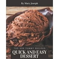 thumbnail image 1 of Top 250 Yummy Quick and Easy Dessert Recipes: A Yummy Quick and Easy Dessert Cookbook for Effortless Meals, (Paperback), 1 of 1