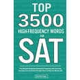 thumbnail image 1 of Pre-Owned Top 3500 High-Frequency Words for SAT: The Ultimate Vocabulary Ranked by Frequency with Sentence Examples Extracted from Previous Tests to Help You Ma (Paperback) 1952613574 9781952613579, 1 of 1