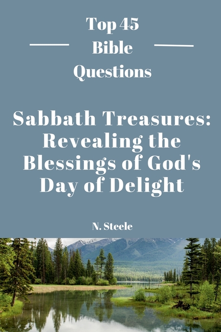 Questions Sabath Top 45 Bible Questions Sabbath Treasures: Revealing the Blessings of ...