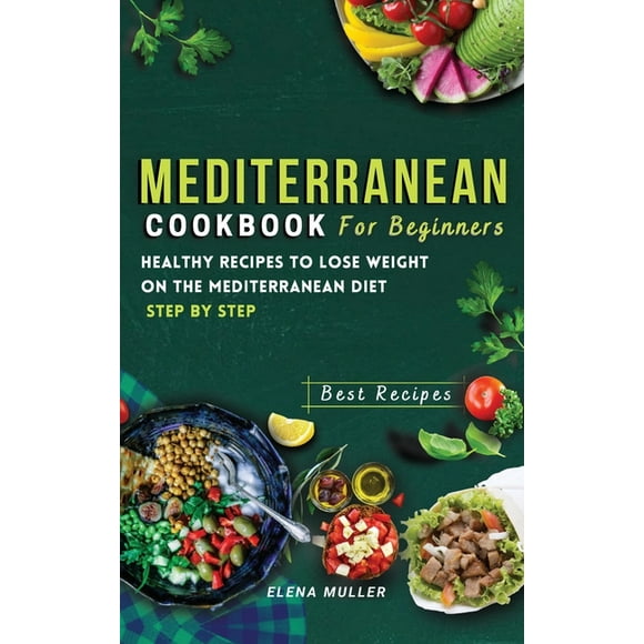 Top 50 Mediterranean Recipes : The Recipes Guide for Living and Heating Well The ultimate Mediterranean Cookbook for Weight Loss With Homemade Planner and My Best Recipes Notes (Hardcover)