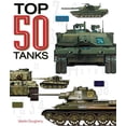 thumbnail image 1 of Top 50 Tanks Hardcover, 1 of 1