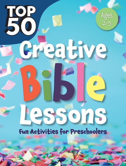 Top 50 Top 50 Creative Bible Lessons Preschool: Fun Activities for Preschoolers, (Paperback)