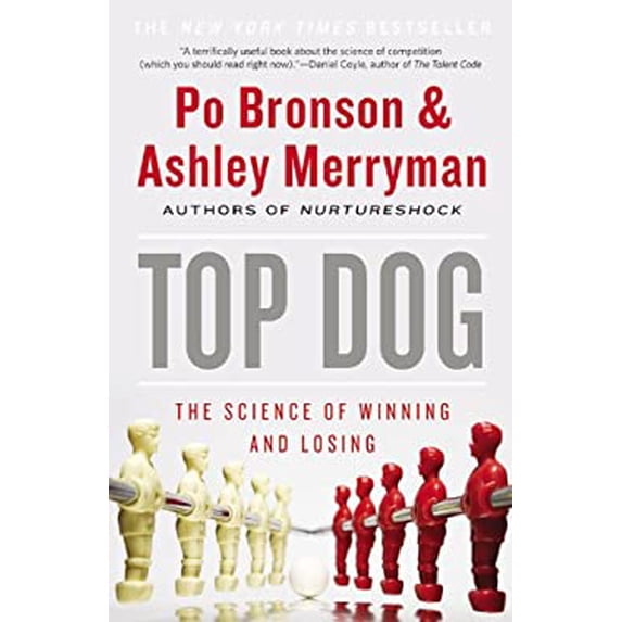 Pre-Owned Top Dog: The Science of Winning and Losing (Hardcover) 1455529559 9781455529551