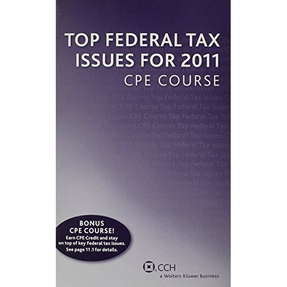 Pre-Owned Top Federal Tax Issues for 2011 CPE Course Paperback