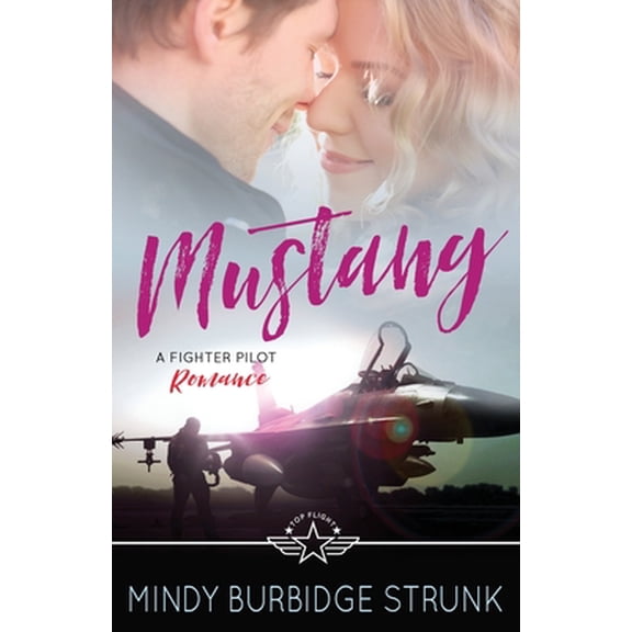 Mustang: A Fighter Pilot Romance