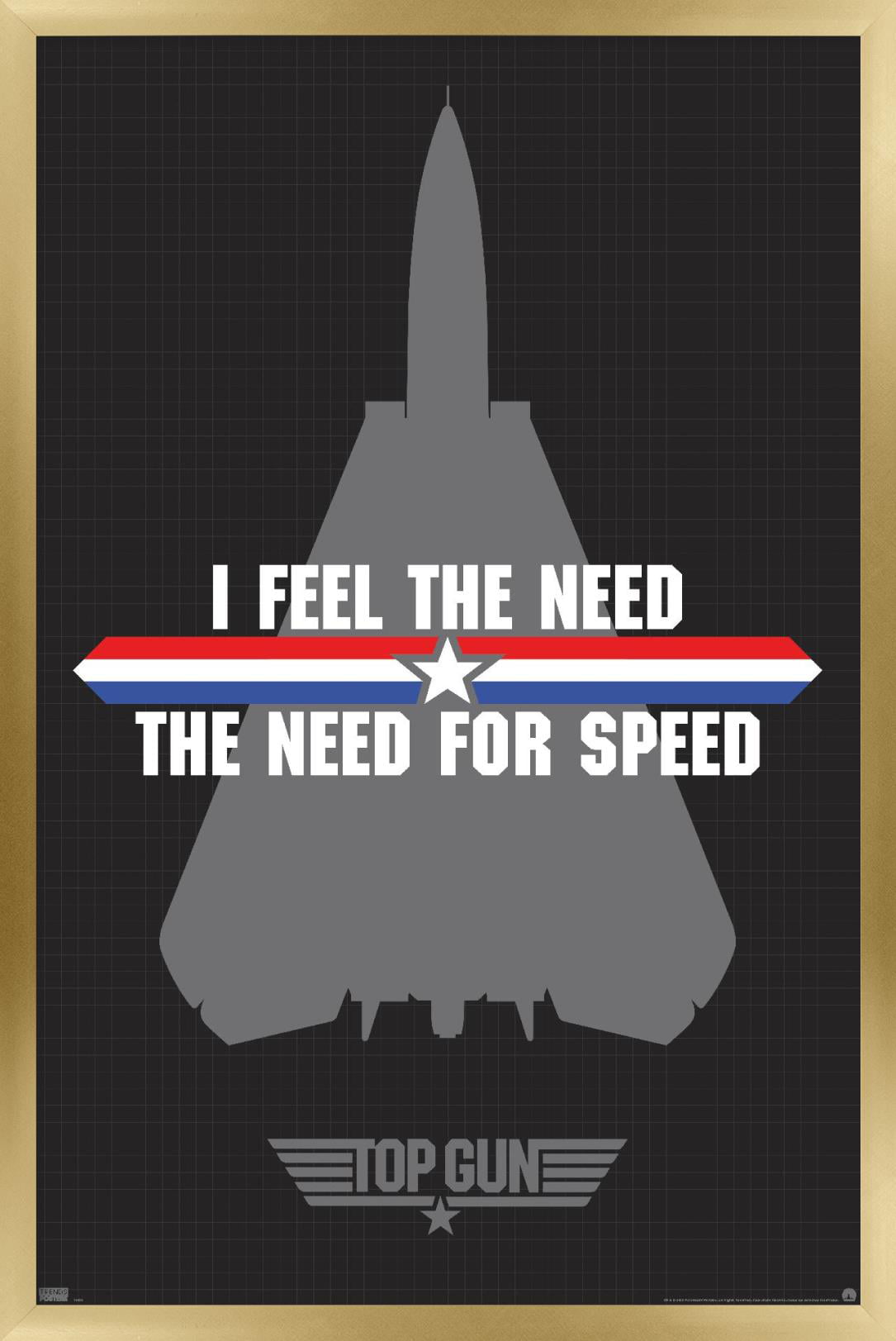 I feel the need, the need for speed. | Poster