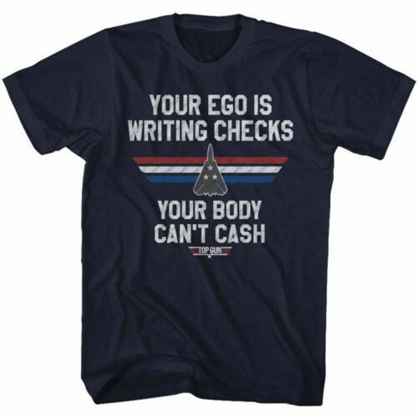 Top Gun Your Ego Is Writing Checks Movie Shirt
