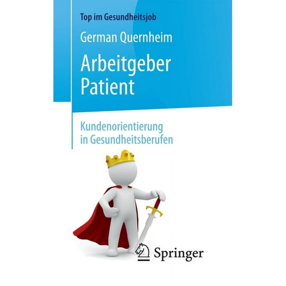 Top Im Gesundheitsjob Arbeitgeber Patient - Kundenorientierung in Gesundheitsberufen, (Paperback)