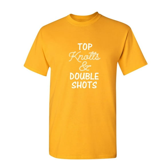 Top Knotts & Double Shots Sarcastic Humor Graphic Novelty Funny T Shirt