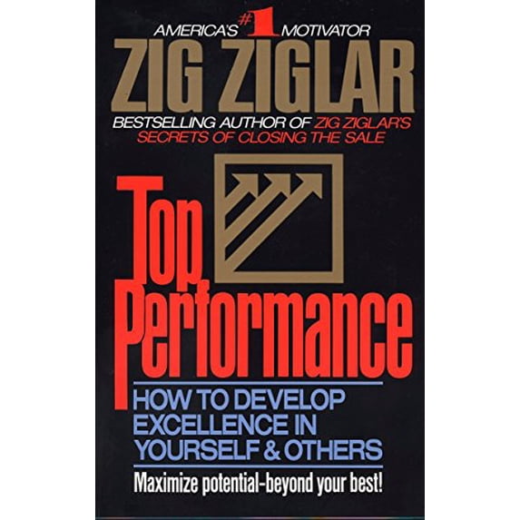 Pre-Owned Top Performance: How to Develop Excellence in Yourself & Others (Paperback) 0425099733 9780425099735