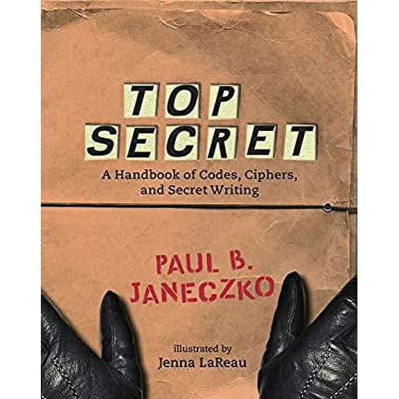 Pre-Owned Top Secret: A Handbook of Codes, Ciphers and Secret Writing Paperback