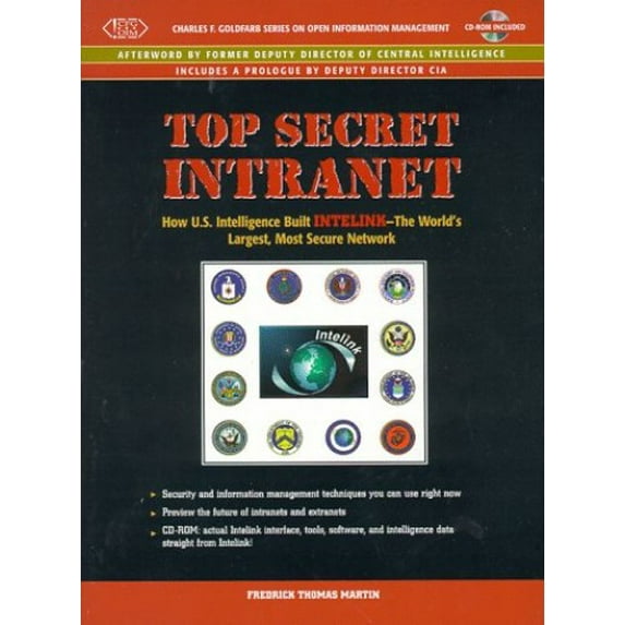 Pre-Owned Top Secret Intranet: How U.S. Intelligence Built Intelink - the World's Largest, Most Secure Network (Paperback) 0130808989 9780130808981
