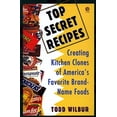 thumbnail image 1 of Pre-Owned Top Secret Recipes: Creating Kitchen Clones of America's Favorite Brand-Name Foods: A Cookbook (Paperback) 0452269954 9780452269958, 1 of 1
