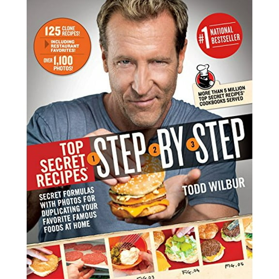 Pre-Owned Top Secret Recipes Step-By-Step: Secret Formulas with Photos for Duplicating Your Favorite Famous Foods at Home: A Cookbook (Paperback) 0142196967 9780142196960
