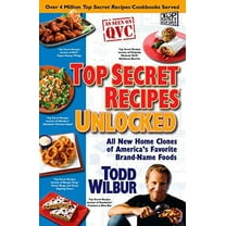 Pre-Owned Top Secret Recipes Unlocked: All New Home Clones of America's Favorite Brand-Name Foods (Paperback) 0452295793 9780452295797