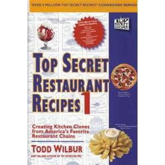 Pre-Owned Top Secret Restaurant Recipes 1: Creating Kitchen Clones from America's Favorite Restaurant Chains by Todd Wilbur (Paperback), Cooking, Food & Wine, English