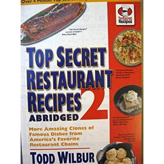 Pre-Owned Top Secret Restaurant Recipes 2 Abridged (top secret restaurant recipes) (Paperback) 9780452297333