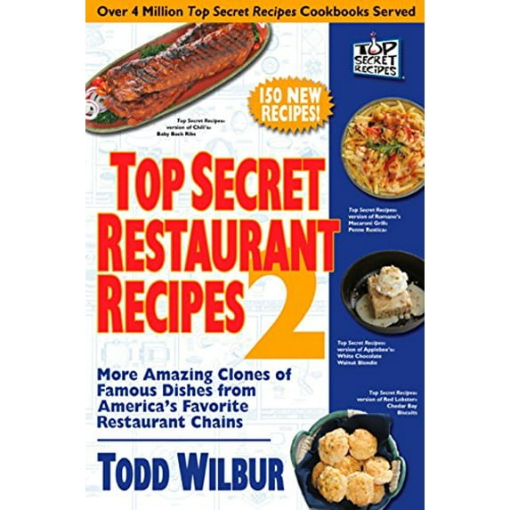 Pre-Owned Top Secret Restaurant Recipes 2: More Amazing Clones of Famous Dishes from America's Favorite Restaurant Chains (Paperback) 0452288002 9780452288003