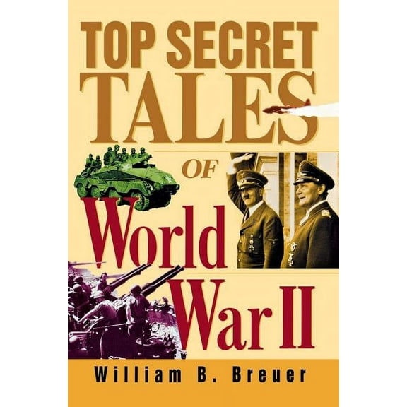 Top Secret Tales of World War II, (Paperback)