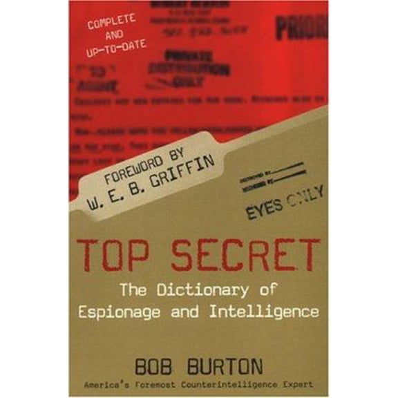 Pre-Owned Top Secret: The Dictionary of Espionage and Intelligence (Paperback) 0806526505 9780806526508