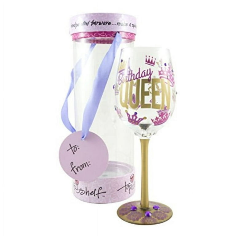 Top Shelf Birthday Queen?? Decorative Wine Glass ; Funny Gifts for