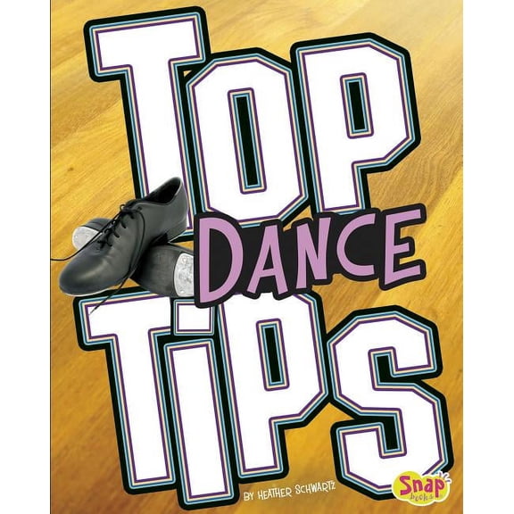 Top Sports Tips: Top Dance Tips (Hardcover)