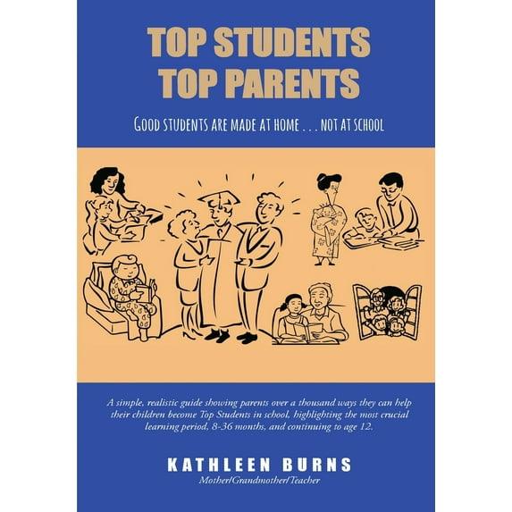 Top Students, Top Parents : A Manual for Parents Who Want to Help Their Children Become All They Can Be (Paperback)