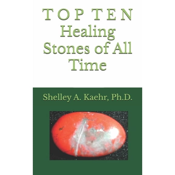 Gemstone & Crystal Healing Top Ten Healing Stones of All Time, (Paperback)