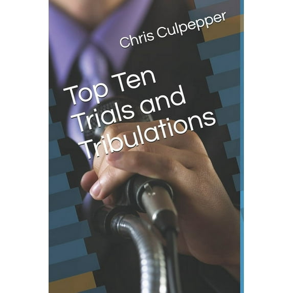 Top Ten Trials and Tribulations (Paperback)