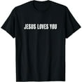 thumbnail image 1 of Top That Says the Words - JESUS LOVES YOU | Christian - Mens T-Shirt, 1 of 7