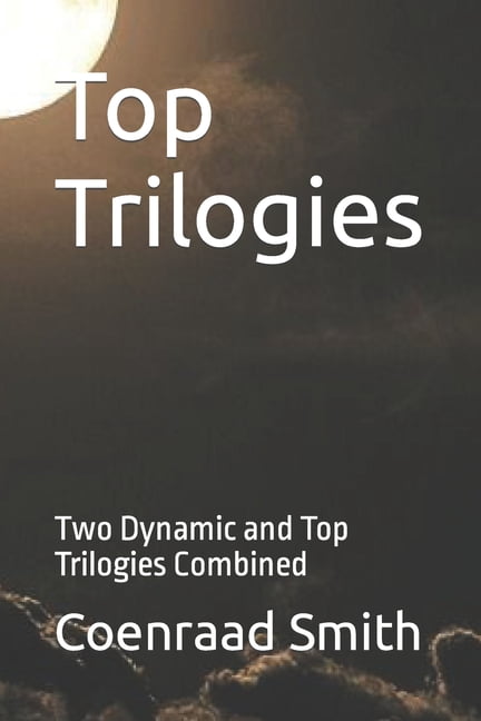 Top Trilogies: Two Dynamic and Top Trilogies Combined, (Paperback)