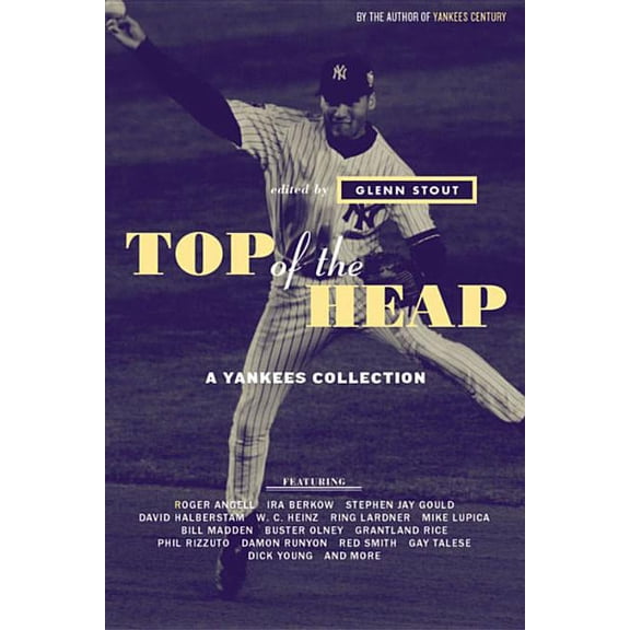 Top of the Heap: A Yankees Collection, (Paperback)