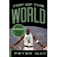 thumbnail image 1 of Top of the World: The Inside Story of the Boston Celtics' Amazing One-Year Turnaround to Become NBA Champions, (Paperback), 1 of 1
