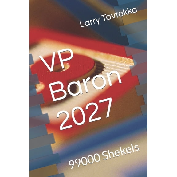 Topaz Frothism VP Baron 2027: 99000 Shekels, Book 1, (Paperback)