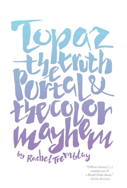 Topaz: The Truth Portal & The Color Mayhem, (Hardcover)