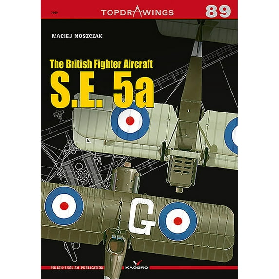 Topdrawings: The British Fighter Aircraft S.E. 5a (Series #7089) (Paperback)