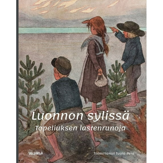 Topeliuksen Lastenrunoja Luonnon sylissä: Topeliuksen lastenrunoja, Book 1, (Paperback)