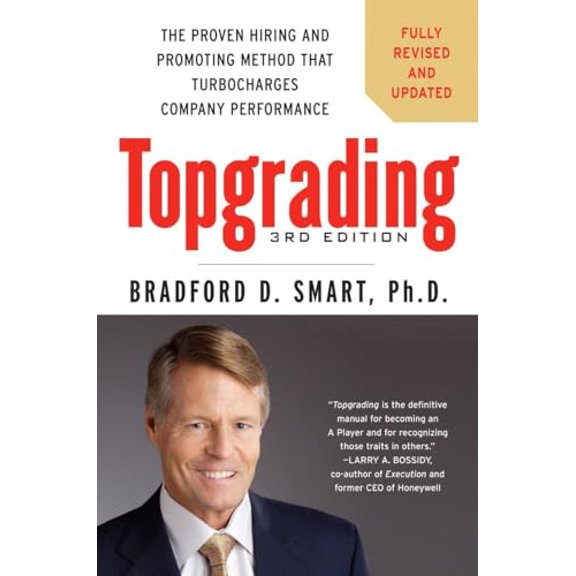 Pre-Owned Topgrading: The Proven Hiring and Promoting Method That Turbocharges Company Performance (Hardcover) 1591845262 9781591845263